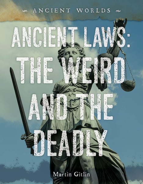 Ancient Laws: The Weird And The Deadly