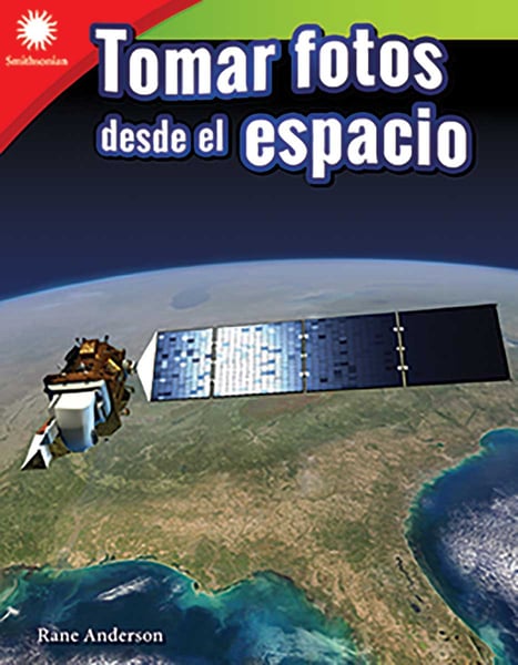 Tomar Fotos Desde El Espacio (Taking Photos From Space)