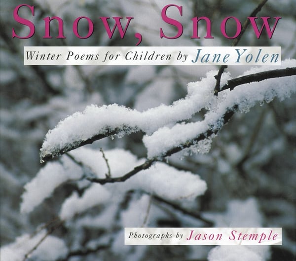 Snow, Snow: Winter Poems For Children