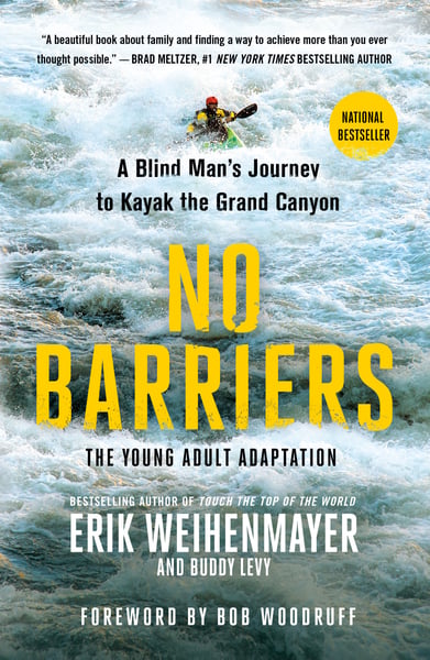No Barriers: A Blind Man's Journey To Kayak The Grand Canyon (The Young Adult Adaptation)