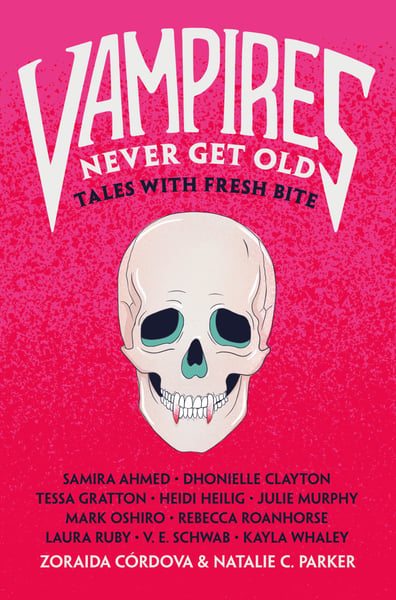 Vampires Never Get Old: Tales With Fresh Bite