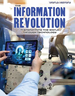 Information Revolution: Transforming The World Through Technology, The