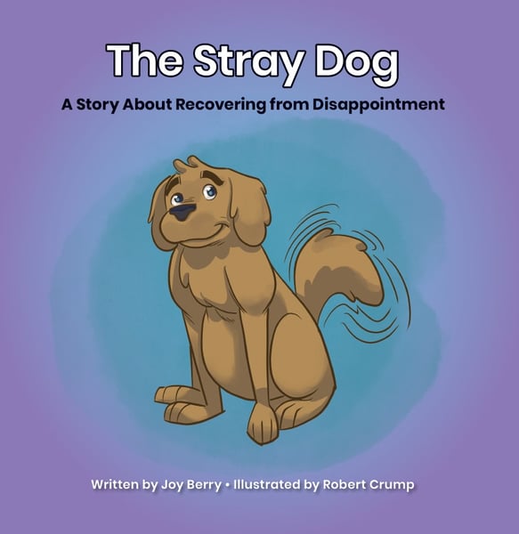 Stray Dog: A Story About Recovering from Disappointment, The