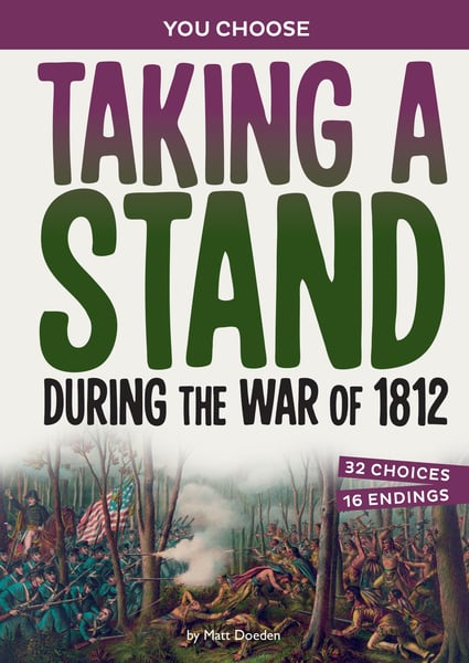 Taking A Stand During The War Of 1812: An Interactive Look At History