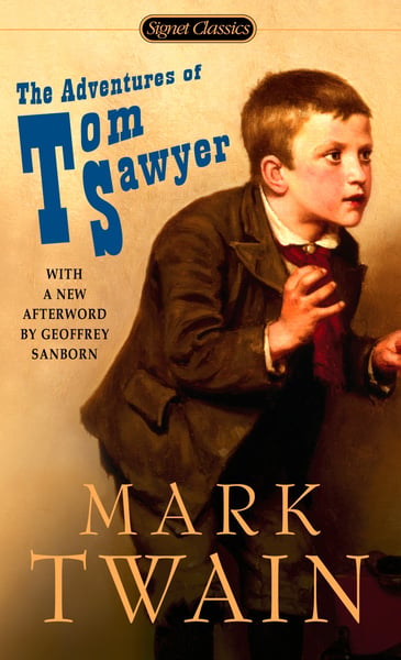 Adventures Of Tom Sawyer (Signet Classic), The