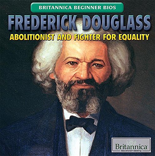Frederick Douglass: Abolitionist And Fighter For Equality