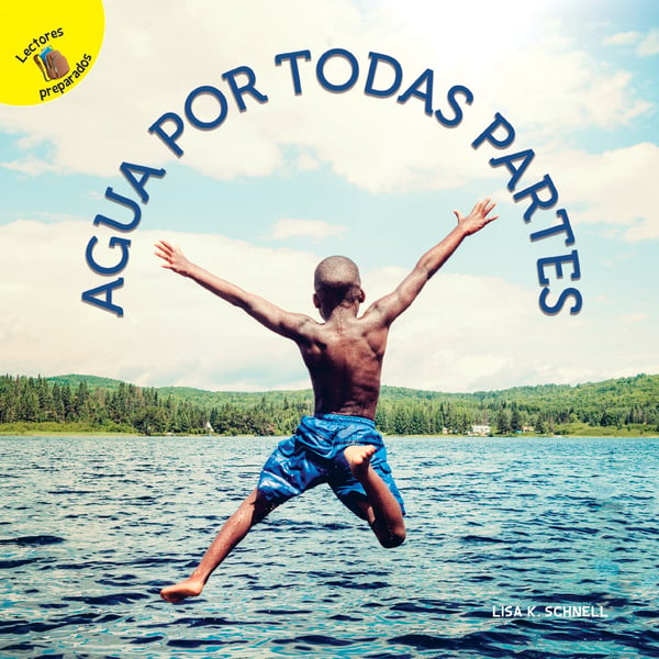 Agua Por Todas Partes (Water All Around)