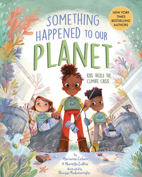 Something Happened To Our Planet: Kids Tackle Climate Change