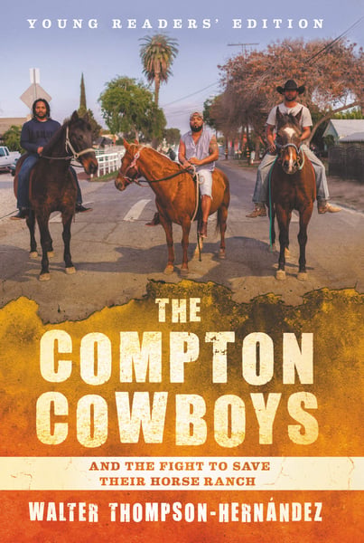 Compton Cowboys (Young Readers Edition), The
