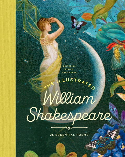 Illustrated William Shakespeare: 25 Essential Poems, The