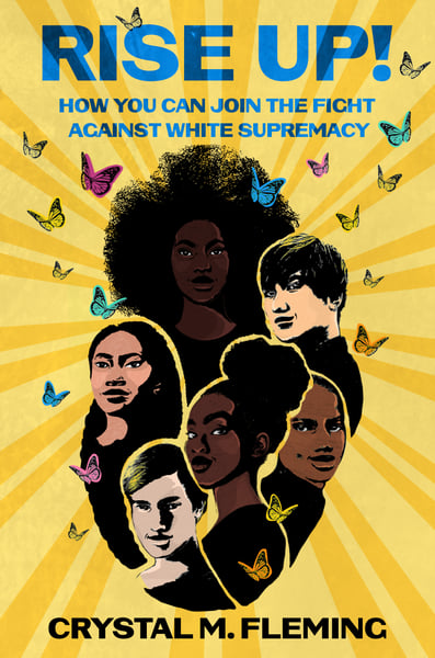 Rise Up!: How You Can Join The Fight Against White Supremacy