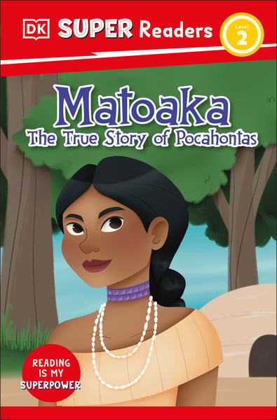 Matoaka: The True Story of Pocahontas
