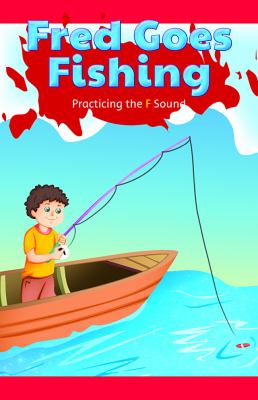 Fred Goes Fishing: Practicing The F Sound