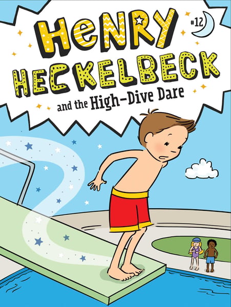 Henry Heckelbeck And The High-Dive Dare