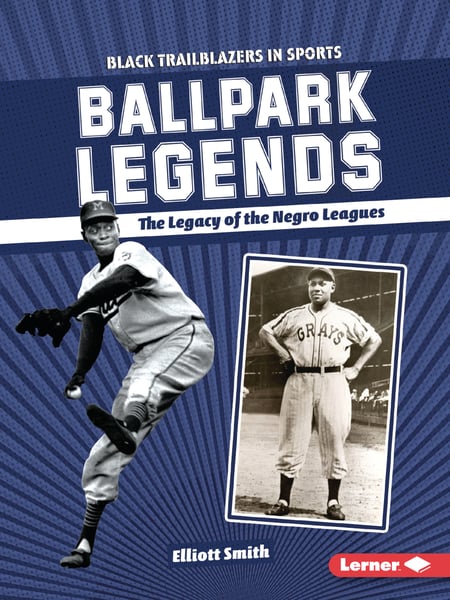 Ballpark Legends: The Legacy Of The Negro Leagues