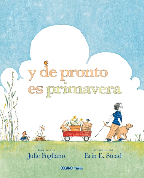 Y de pronto es primavera / And Then It's Spring