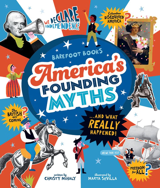 America's Founding Myths And What REALLY Happened