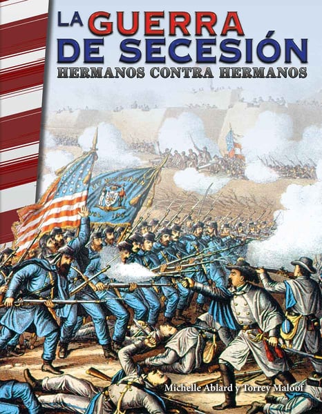 La Guerra De Secesion: Hermanos Contra Hermanos (The Civil War: Brother Against Brother)
