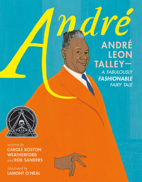 Andre: Andre Leon Talley--A Fabulously Fashionable Fairy Tale