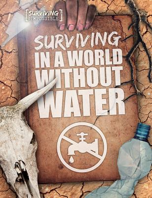Surviving In A World Without Water