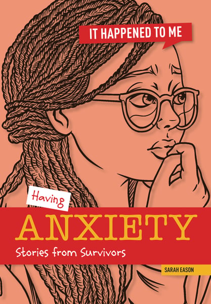 Having Anxiety: Stories From Survivors