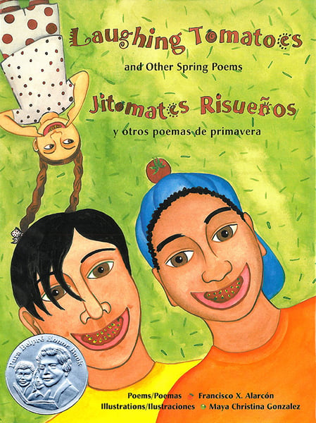 Laughing Tomatoes And Other Spring Poems / Jitomates Risuenos Y Otros Poemas De Primavera