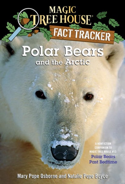 Polar Bears And The Arctic: A Nonfiction Companion To "Polar Bears Past Bedtime"