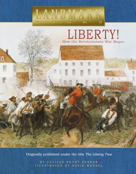 Liberty! How The Revolutionary War Began