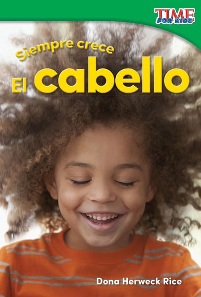 Siempre Crece: El Cabello (Always Growing: Hair)