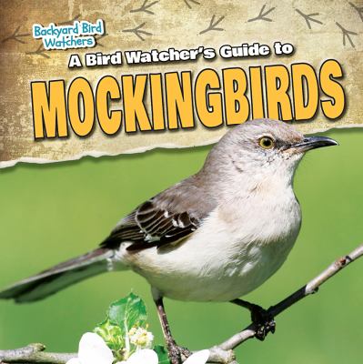 Bird Watcher's Guide To Mockingbirds, A