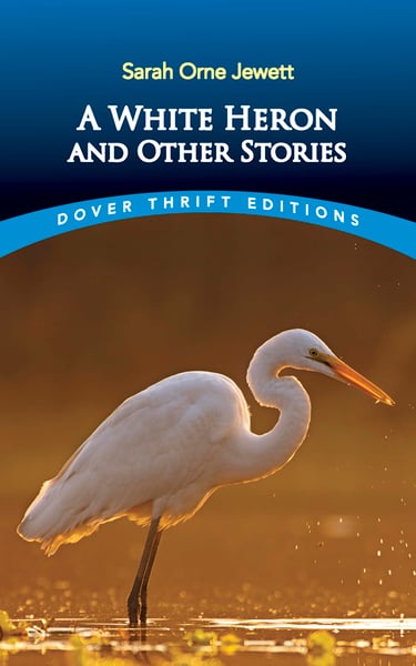 White Heron And Other Stories, A