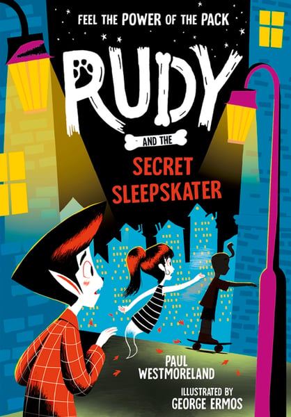 Rudy And The Secret Sleepskater