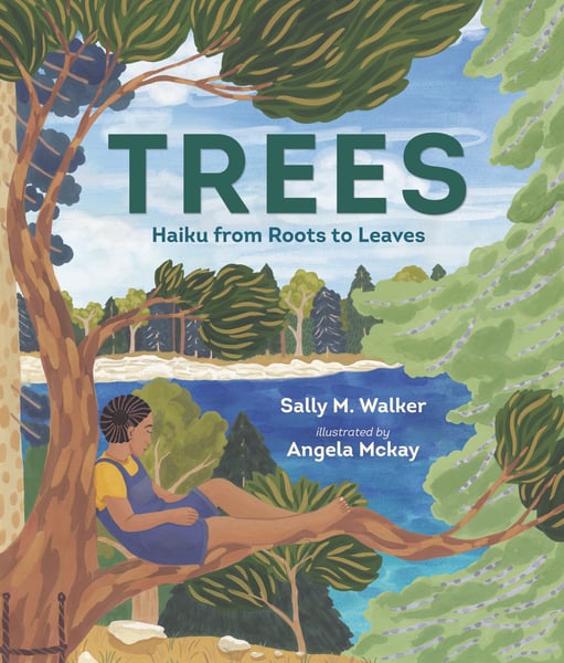 Trees: Haiku From Roots To Leaves