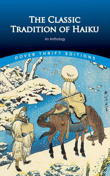 Classic Tradition Of Haiku: An Anthology, The