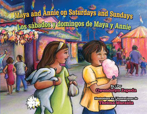 Maya And Annie On Saturdays And Sundays / Los Sabados Y Domingos De Maya Y Annie