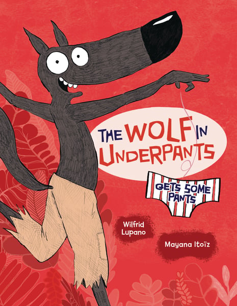 Wolf In Underpants, The