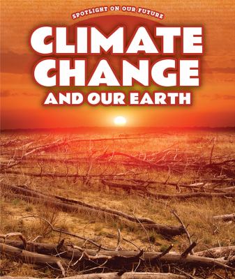 Climate Change And Our Earth