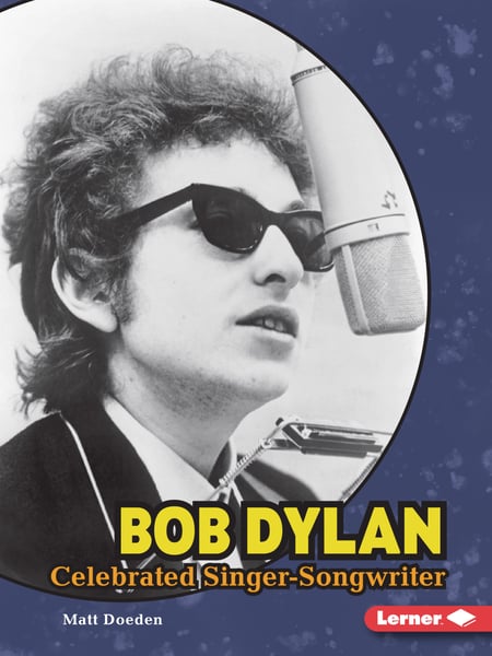 Bob Dylan: Celebrated Singer-Songwriter