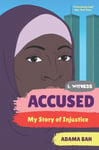 Accused: My Story Of Injustice