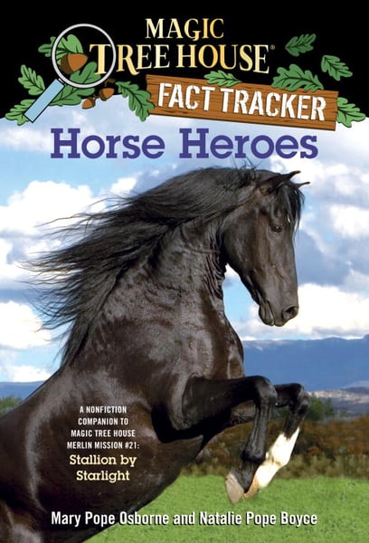 Horse Heroes: A Nonfiction Companion To "Stallions By Starlight"