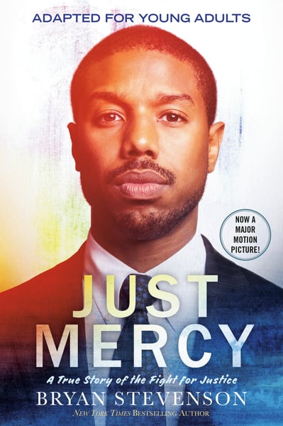 Just Mercy: A True Story Of The Fight For Justice (Young Readers Edition)