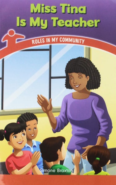 Miss Tina Is My Teacher: Roles In My Community