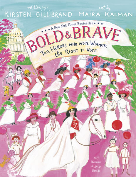 Bold & Brave: Ten Heroes Who Won Women The Right To Vote
