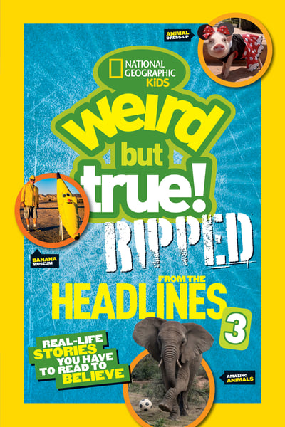 Weird But True 03: Ripped From The Headlines
