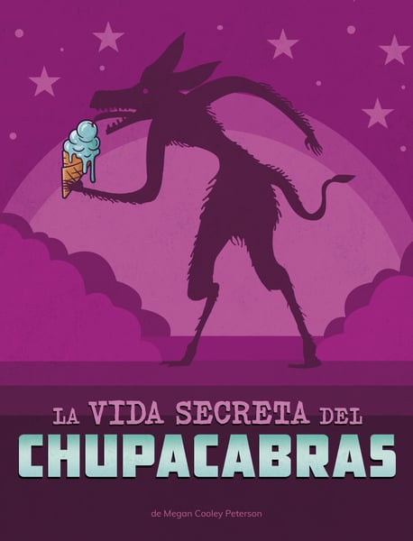 La Vida Secreta Del Chupacabras (The Secret Life Of The Chupacabras)