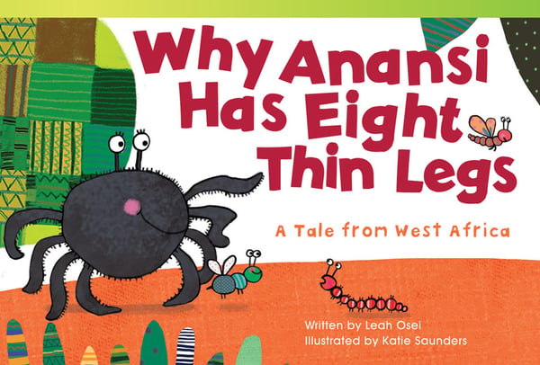 Why Anansi Has Eight Thin Legs: A Tale From West Africa