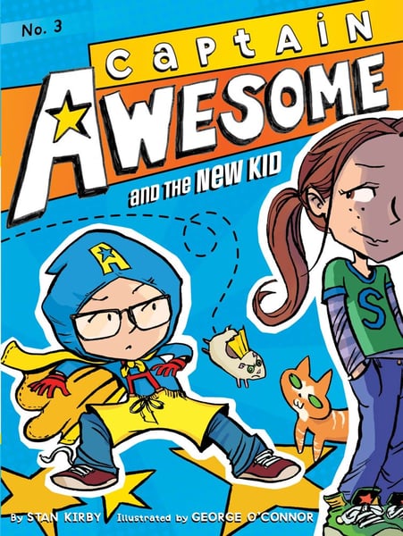 Captain Awesome And The New Kid