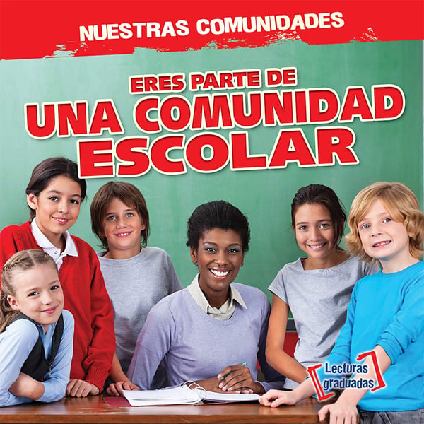 Eres Parte De Una Comunidad Escolar (You're Part of a School Community!)