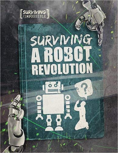 Surviving A Robot Revolution