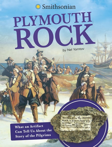 Plymouth Rock: What An Artifact Can Tell Us About The Story Of The Pilgrims